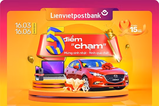 Giao dịch không nhàm chán với 5 điểm “chạm” nhận quà chất từ Lienvietpostbank