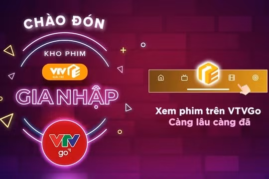 Hợp nhất ứng dụng VTV Giải trí vào Nền tảng truyền hình số Quốc gia VTV Go