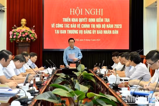Kiểm tra công tác bảo vệ chính trị nội bộ đối với Ban Thường vụ Đảng ủy Báo Nhân Dân