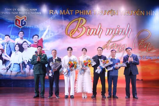 Ra mắt bộ phim truyện truyền hình “Bình minh đang lên”