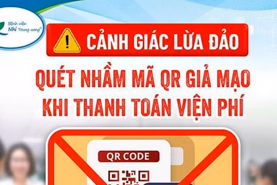 Cảnh báo: Dán mã QR giả tại quầy thu viện phí ở bệnh viện để lừa đảo