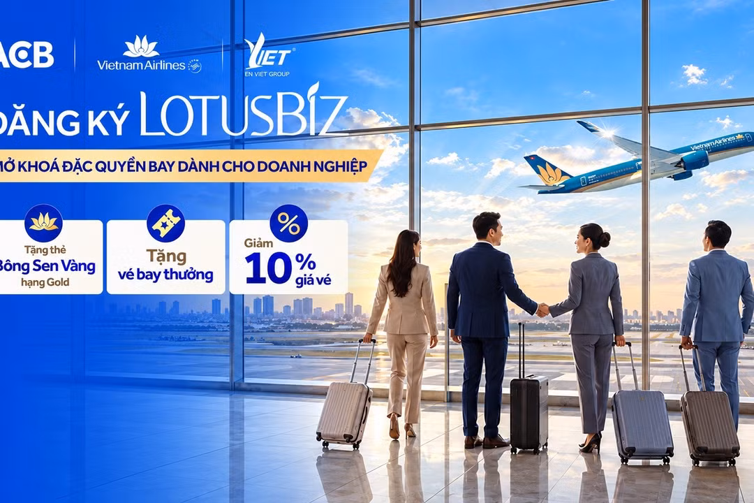 Từ ưu đãi giá vé đến VIP Care: Thêm đặc quyền bay cho khách hàng doanh nghiệp tại ACB