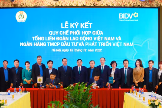 BIDV và Tổng LĐLĐ Việt Nam ký kết Quy chế phối hợp