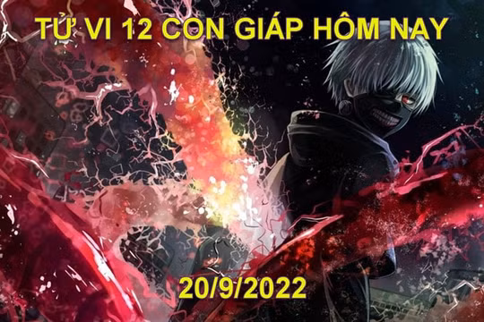 Tử vi hôm nay 20/9/2022, thứ 3 ngày 25/8 âm lịch của 12 con giáp
