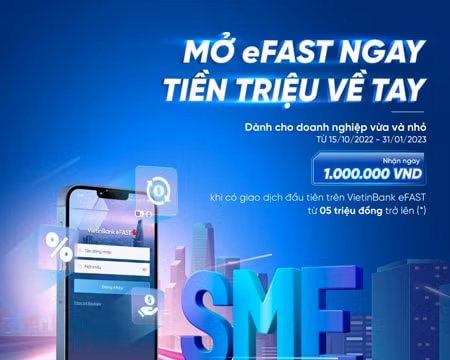 Mở eFAST ngay, tiền triệu về tay