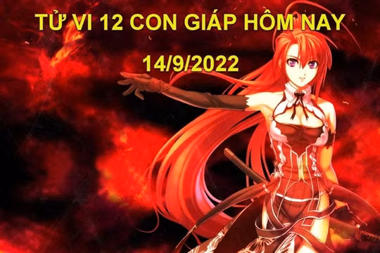 Tử vi hôm nay 14/9/2022, thứ 4 ngày 19/8 âm lịch của 12 con giáp