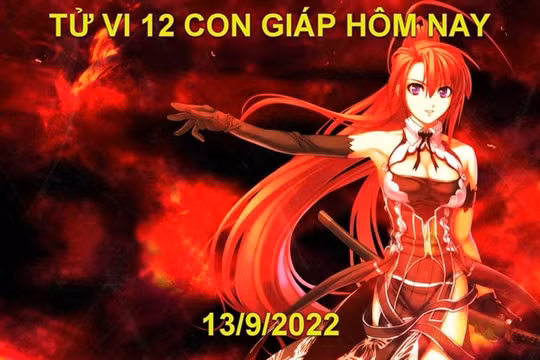 Tử vi hôm nay 13/9/2022, thứ 3 ngày 18/8 âm lịch của 12 con giáp