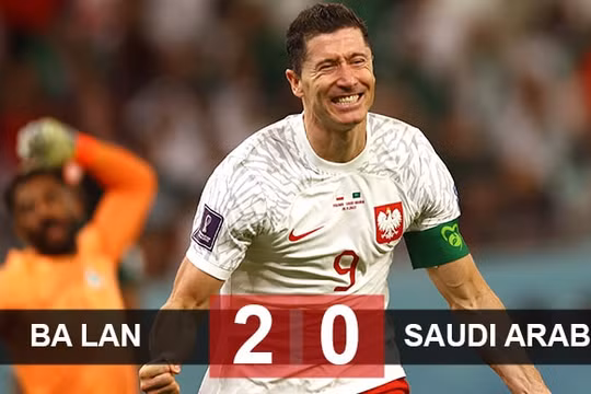 Lewandowski tỏa sáng, Ba Lan khuất phục 'ngựa ô' Saudi Arabia