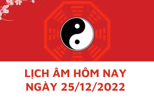 Lịch âm hôm nay: Xem tốt xấu 25/12/2022, tức 3/12/2022 âm lịch