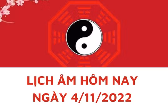 Lịch âm hôm nay: Xem tốt xấu 4/11/2022, tức 11/10/2022 âm lịch