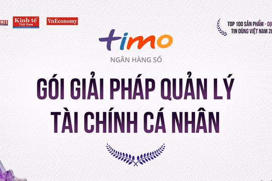 “Gói giải pháp quản lý tài chính cá nhân” của Ngân hàng số Timo được khách hàng Việt tin dùng