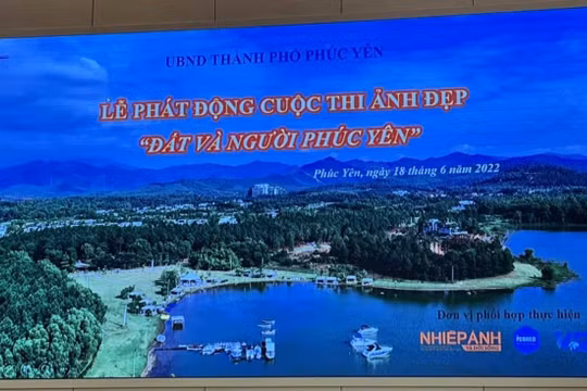 Phát động Cuộc thi Ảnh đẹp “Đất và Người Phúc Yên”