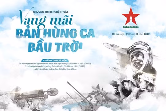 Chương trình nghệ thuật 'Vang mãi bản hùng ca bầu trời' tái hiện không khí bi tráng tháng 12/1972