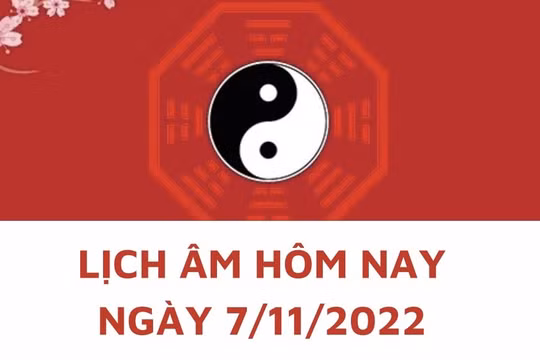 Lịch âm hôm nay: Xem tốt xấu 7/11/2022, tức 14/10/2022 âm lịch