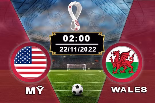 Dự đoán, nhận định trận Mỹ vs Wales 2h ngày 22/11 bảng B World Cup 2022