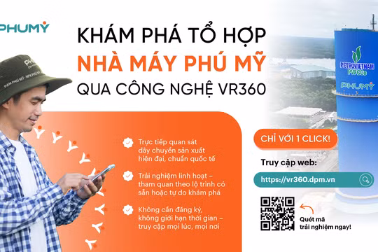 PVFCCo – Phú Mỹ ra mắt nền tảng Tham quan tổ hợp Nhà máy Phú Mỹ trực tuyến bằng công nghệ VR360