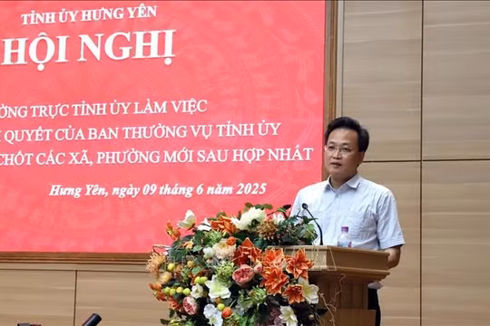 Hưng Yên kiện toàn nhân sự chủ chốt tại 39 xã, phường thành lập mới