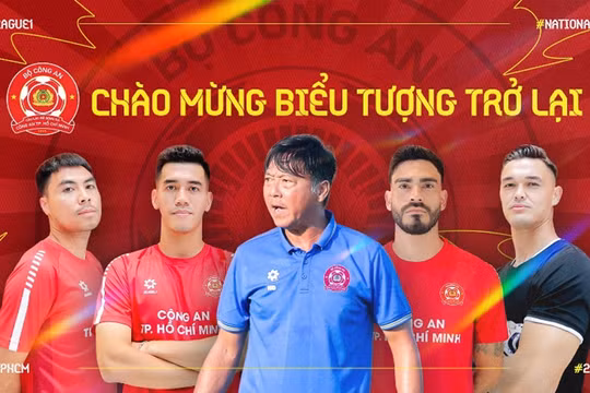 Công An TP.HCM chính thức trở lại: Hồi sinh biểu tượng một thời của bóng đá Việt