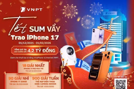 Khách hàng VNPT đón năm mới 2026 với siêu khuyến mại tổng trị giá gần 4,2 tỷ đồng