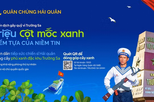 Phát động chiến dịch “Triệu cột mốc xanh” gây quỹ trồng cây phủ xanh đặc khu Trường Sa