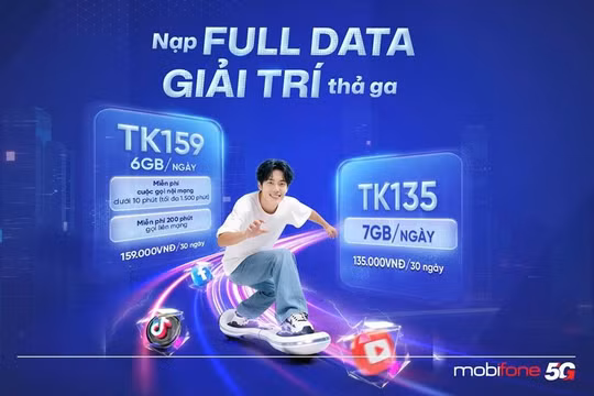 Nạp "full" data - Giải trí thả ga với với loạt gói cước trả trước MobiFone