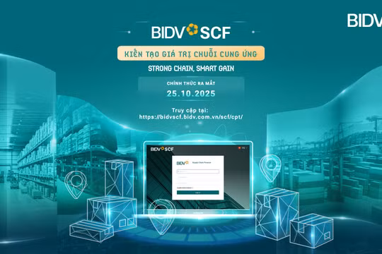 BIDV SCF- Giải pháp kiến tạo giá trị chuỗi cung ứng cho doanh nghiệp
