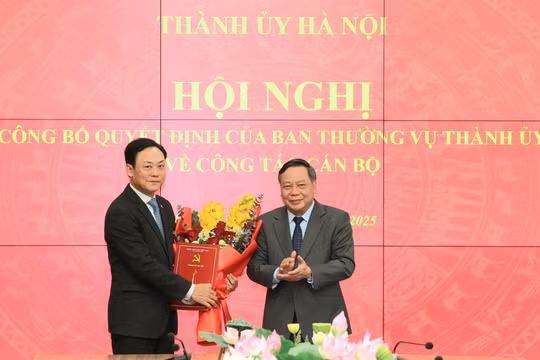 Ban Thường vụ Thành ủy Hà Nội công bố quyết định về công tác cán bộ