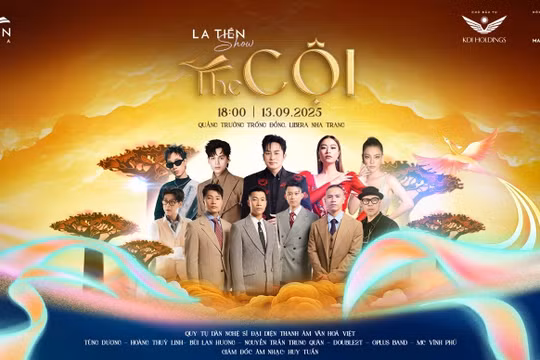 Đặc quyền vé VVIP - VIP tại “La Tiên Show: The Cội” – Concert hot nhất tháng 9 tại Nha Trang.