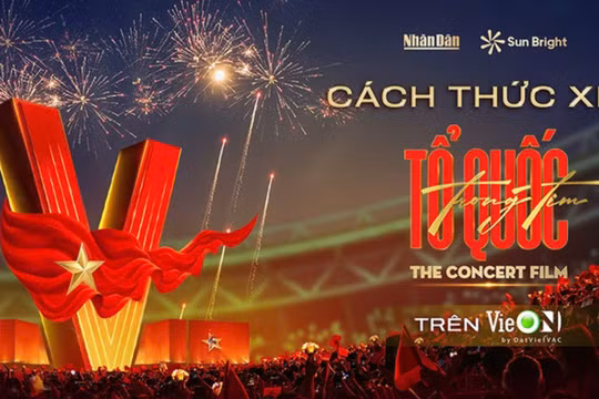 Chiếu miễn phí ‘Tổ quốc trong tim: The concert film’ trên nền tảng VieON