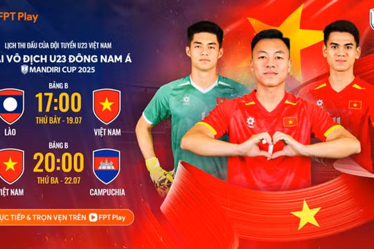 Xem trực tiếp U23 Việt Nam chinh phục giải Đông Nam Á ở kênh nào?