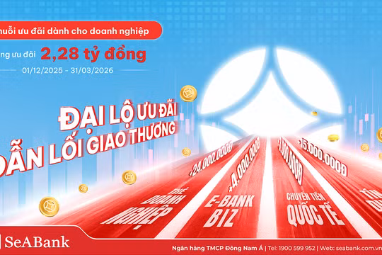 SeABank kích hoạt “đại lộ” ưu đãi cho đa dạng dịch vụ doanh nghiệp