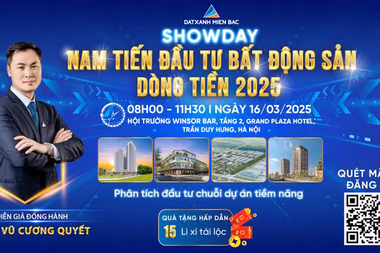 Sự kiện hot: Đất Xanh Miền Bắc tổ chức "Showday: Nam tiến đầu tư bất động sản dòng tiền 2025" tại Grand Plaza Hà Nội
