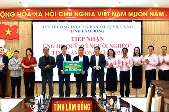 Ủy ban MTTQ Việt Nam tỉnh Lâm Đồng tiếp nhận 500 triệu đồng ủng hộ Quỹ “Vì người nghèo” năm 2026