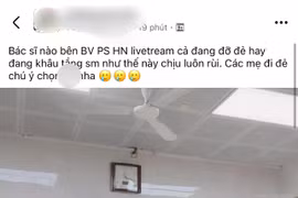 Tranh cãi xung quanh clip bác sĩ 'livestream trong phòng đẻ"