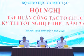 Thi tốt nghiệp THPT 2026: Ổn định tổ chức, tăng cường kỷ luật