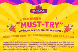 6 trải nghiệm "nhất định phải thử" tại Tổ hợp Công viên giải trí Bright Park