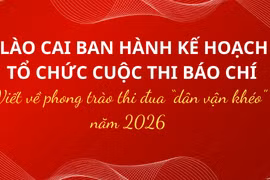 Lào Cai phát động Cuộc thi báo chí viết về phong trào “Dân vận khéo” năm 2026