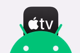 Apple TV sắp xuất hiện trên smartphone Android