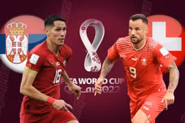 Nhận định Serbia vs Thụy Sỹ, 2h ngày 3/12 tại bảng G World Cup 2022