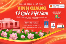 Báo Đại biểu Nhân dân tổ chức chương trình “Vinh quang Tổ quốc Việt Nam”