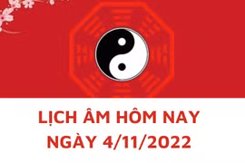 Lịch âm hôm nay: Xem tốt xấu 4/11/2022, tức 11/10/2022 âm lịch