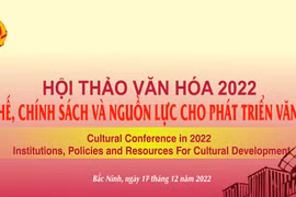 Hội thảo Văn hóa Việt Nam 2022 có 800 đại biểu và hơn 100 tham luận góp ý