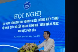 BHXH Việt Nam tập huấn công tác đối ngoại và bồi dưỡng kiến thức hội nhập quốc tế