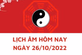 Lịch âm hôm nay: Xem tốt xấu 26/10/2022, tức 2/10/2022 âm lịch