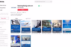 Báo Xây dựng ra mắt kênh TikTok: Nỗ lực đa dạng hóa nội dung, mở rộng người sử dụng