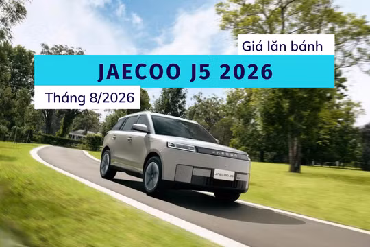 Chi tiết giá lăn bánh Jaecoo J5 2026: Ưu đãi lớn nhưng chưa thật sự rẻ