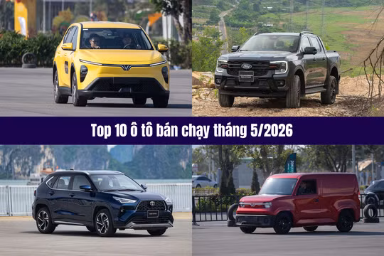 Top 10 ô tô bán chạy nhất tháng 5/2026: Xe điện VinFast chiếm quá nửa