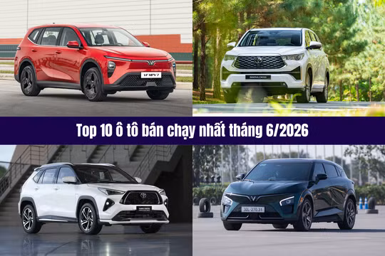 Top 10 ô tô bán chạy tháng 6/2026: Vị thế VinFast và sức bền của Toyota