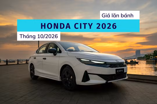 Bảng giá lăn bánh Honda City 2026 cao nhất phân khúc sedan cỡ B