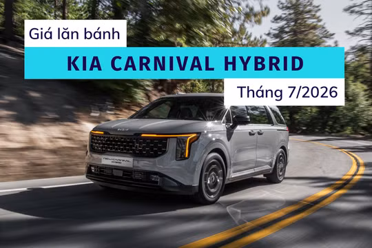 Kia Carnival Hybrid 2026: Bảng giá lăn bánh và ưu đãi mới nhất tháng 7